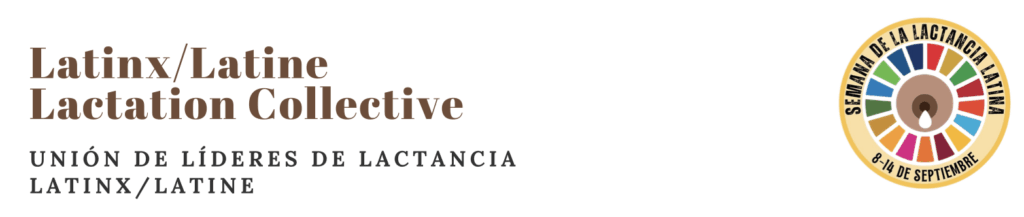 Latinx/Latine Lactation Collective U N I Ó N D E L Í D E R E S L A T I N X/ L A T I N E